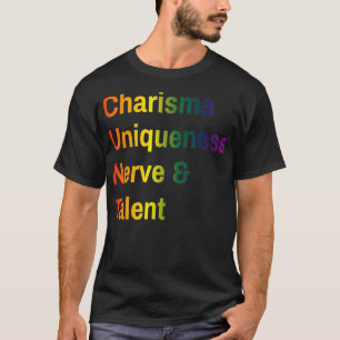 Charisma Uniqueness Nerve och Talent T Shirt