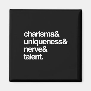 Charisma Uniquness Nerve och Talent Magnet