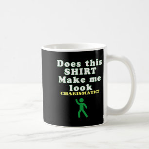 Charismatic Energy Funny Quote, Confidence Humor D Kaffemugg