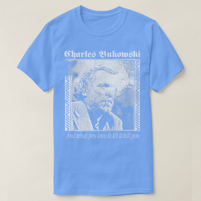 Charles Bukowski Aesthetic Faded Punkstyle Design T Shirt (Design framsida)