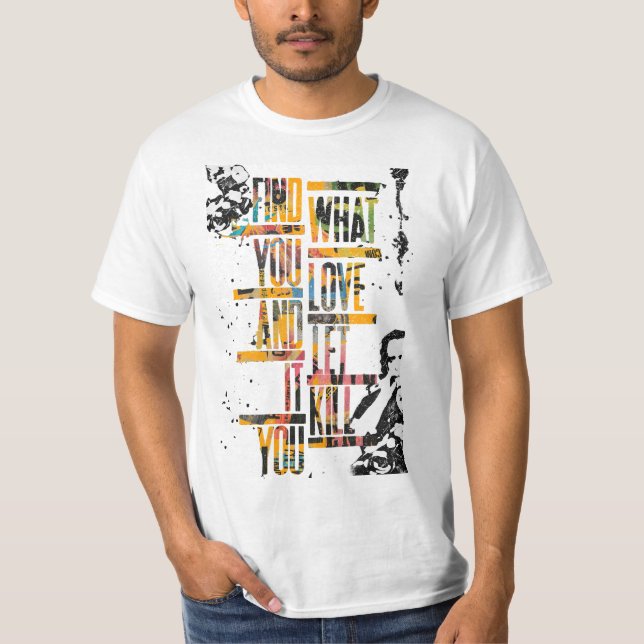 Charles Bukowski Quote T-Shirt (Framsida)