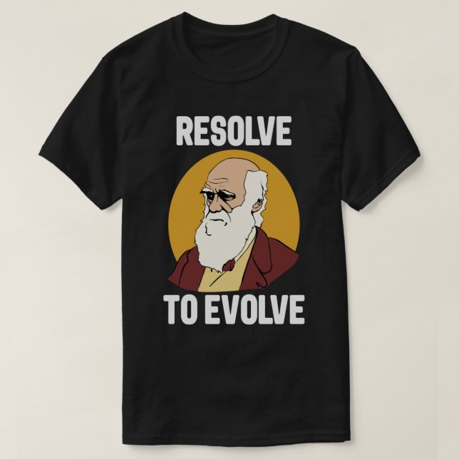Charles Darwin Evolution Resolve till Evolve T Shirt (Design framsida)