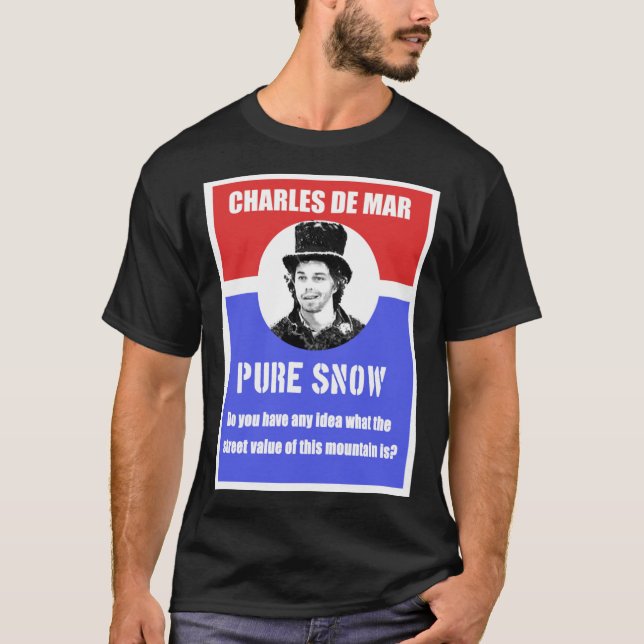 Charles De Mar Pure Snö Propaganda Classic T-Shir T Shirt (Framsida)