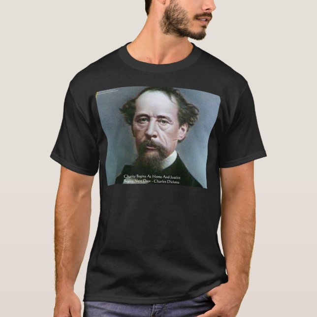 Charles Dickens "Välgörenhet @Hemma" Citat Gåvor T Shirt (Framsida)
