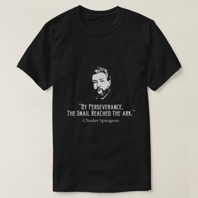 Charles Spurgeon Quote Perseverance  Christian Shi T Shirt (Design framsida)