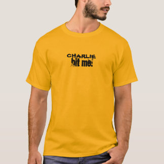CHARLIE BET MIG! T-SHIRT