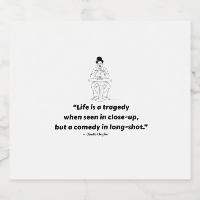 Charlie Chaplin Quote – Life Is a Tragedy  Ölflaska Etikett (Singel etikett)