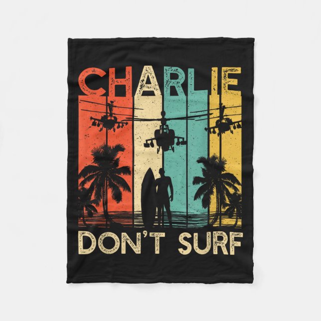 Charlie Don't Surf Shirt Military Vietnam War Acal Fleecefilt (Framsidan)