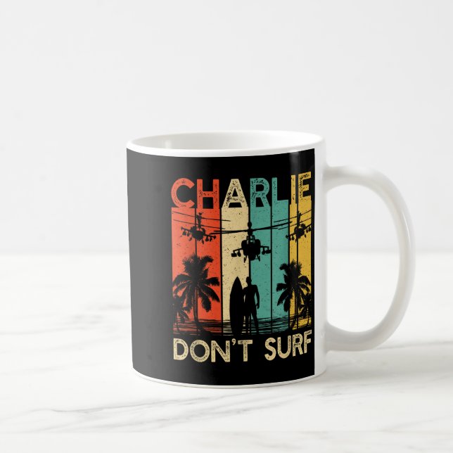 Charlie Don't Surf Shirt Military Vietnam War Acal Kaffemugg (Höger)