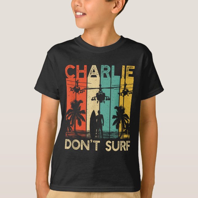 Charlie Don't Surf Shirt Military Vietnam War Acal T Shirt (Framsida)
