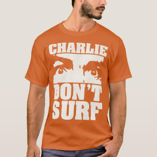 Charlie Dont Surfa 1 T Shirt