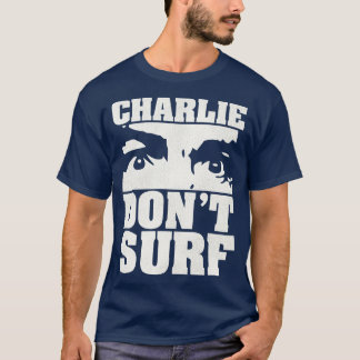 Charlie Dont Surfa 1 T Shirt