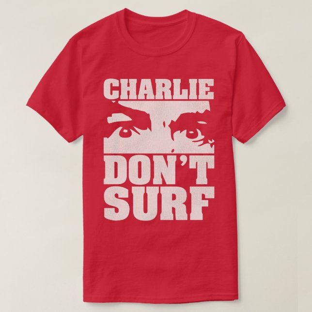 Charlie Dont Surfa 1 T Shirt (Design framsida)