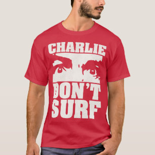 Charlie Dont Surfa 1 T Shirt