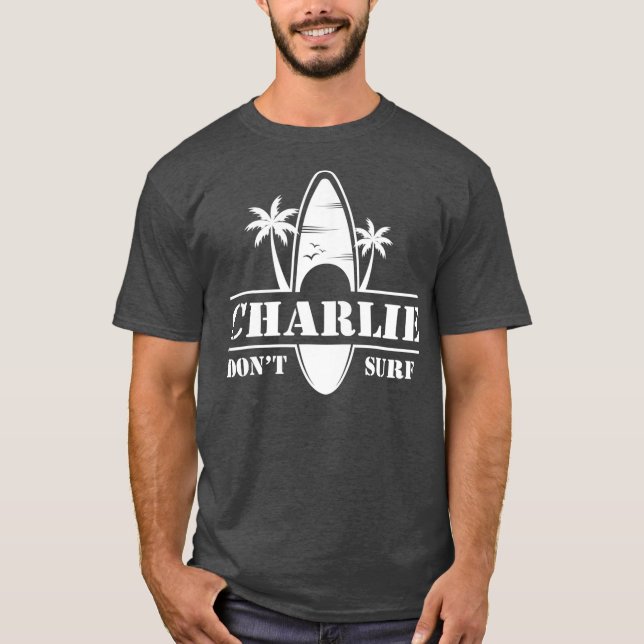 Charlie Dont Surfa Military Vietnam Krig Veteran T Shirt (Framsida)