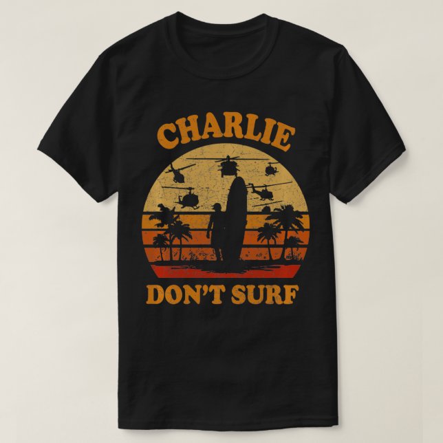 Charlie Dont Surfa Military Vietnam T Shirt (Design framsida)