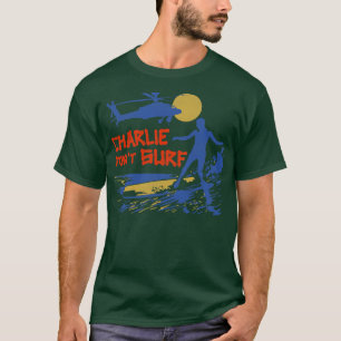 Charlie Dont Surfa T Shirt