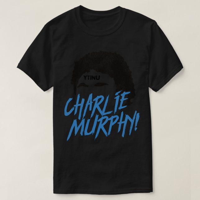 CHARLIE MURPHY T SHIRT (Design framsida)