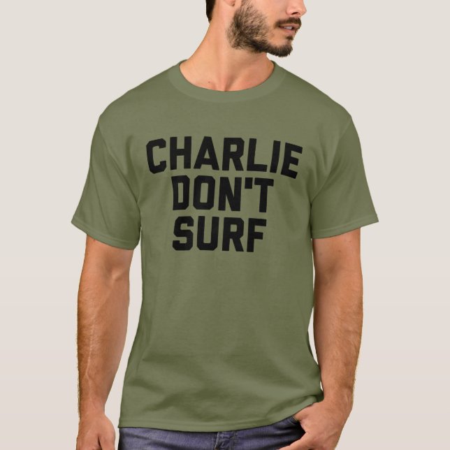 Charlie surfar inte tröttar ut den gröna T-tröja T-shirt (Framsida)