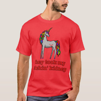Charlie Unicorn hey ook My Frickin Kidney T Shirt