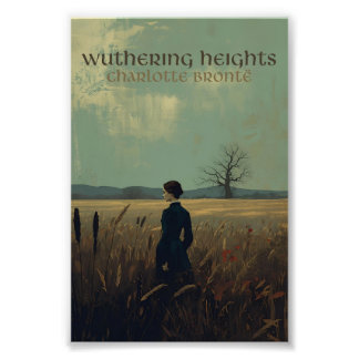 Charlotte Brontë, ""Wuthering Heights"" Fototryck