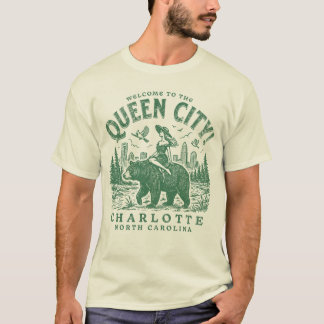 Charlotte City North Carolina Welcome to the Queen T Shirt