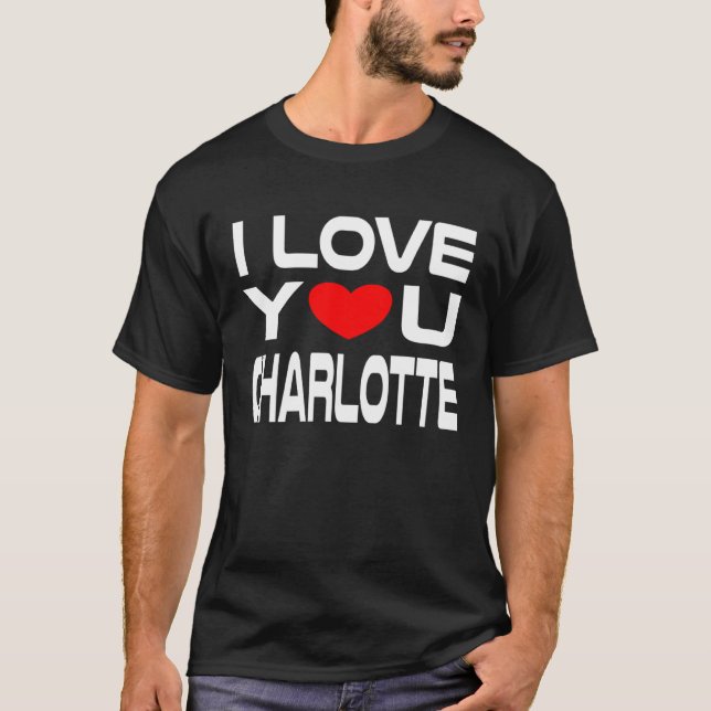 Charlotte Red Heart to say Honey I love you T Shirt (Framsida)