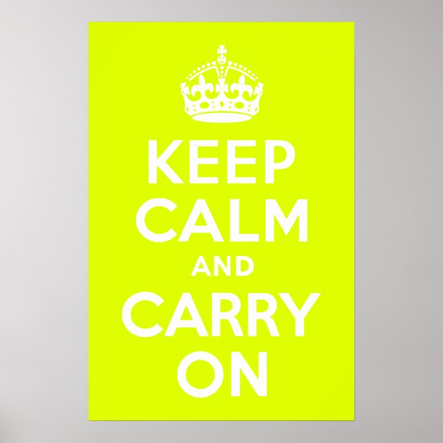 Chartreuse Håll lugn och fortsätt Poster (Framsidan)