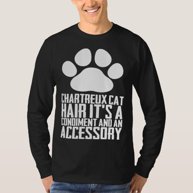 Chartreux cat hair its a condiment and an aessory t shirt (Framsida)