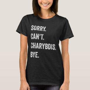Charybdis Cryptids Funny Halloween Mon kan tyvärr T Shirt
