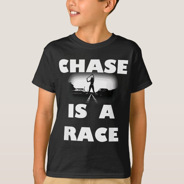 Chase är en Tävling Street Tävla Drag Strip-utmatn T Shirt (Framsida)