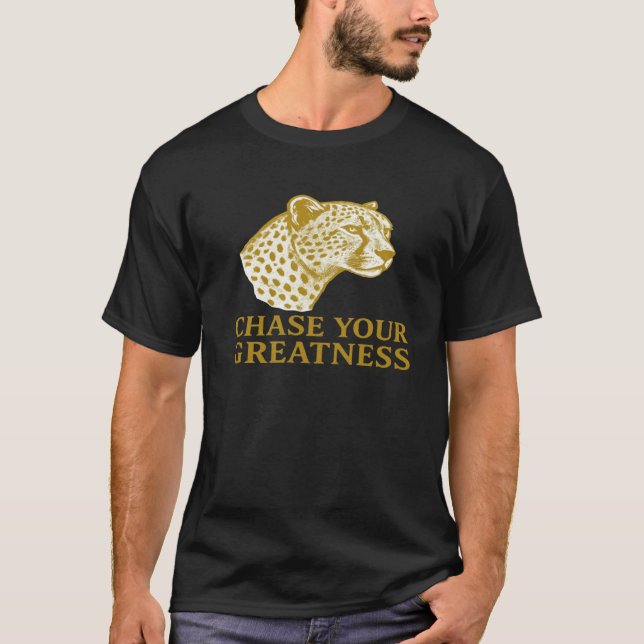 Chase Din storhet Cheetah Motivational Guld T Shirt (Framsida)