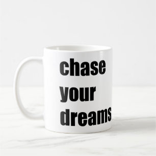 Chase dina drömmar kaffemugg