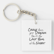 "Chase down your Dream.." Frase Black Lettering