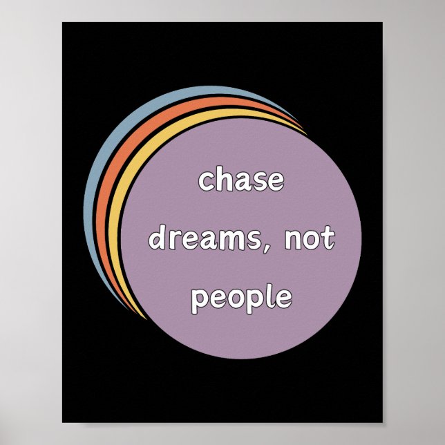 Chase Dreams, inte People Poster (Framsidan)