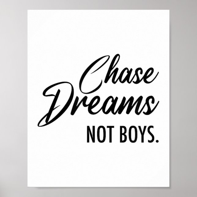 Chase Dreams Not Boys, Dreamchaser, Motivational W Poster (Framsidan)