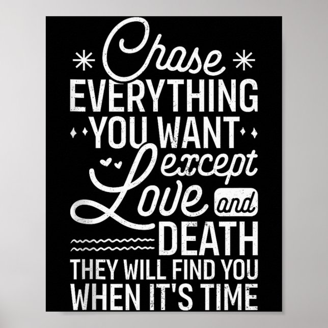 Chase Everything You Want Except Love And Death En Poster (Framsidan)
