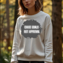 "Chase Goals not Approval" Motivering Women's