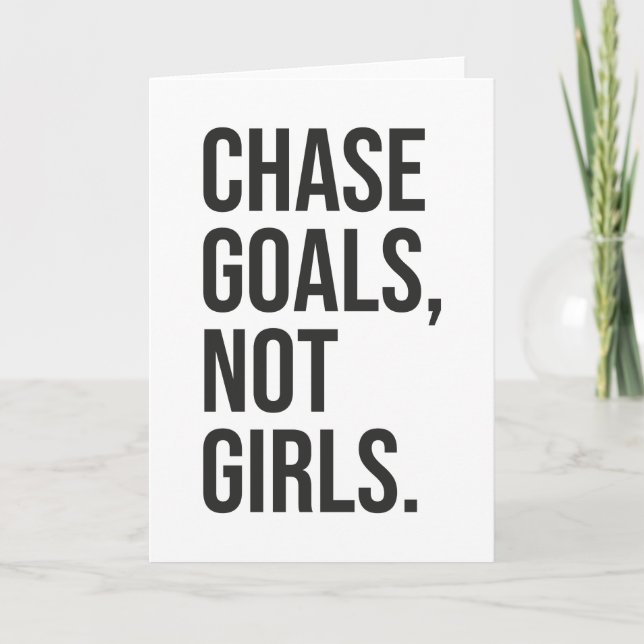 Chase Goals Not Girls - Gym, Hustle, Success Kort (Framsida)