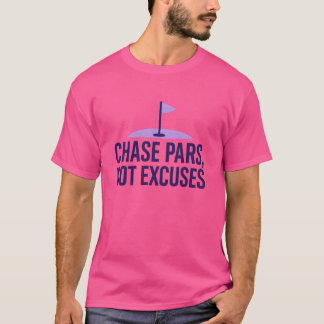 Chase Pars, inte excusMotivation T Shirt