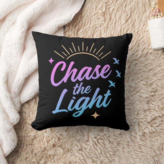 Chase the Light Motivational Quote Kudde (Filt)
