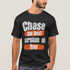 chase version best you workout quote motivation  t shirt