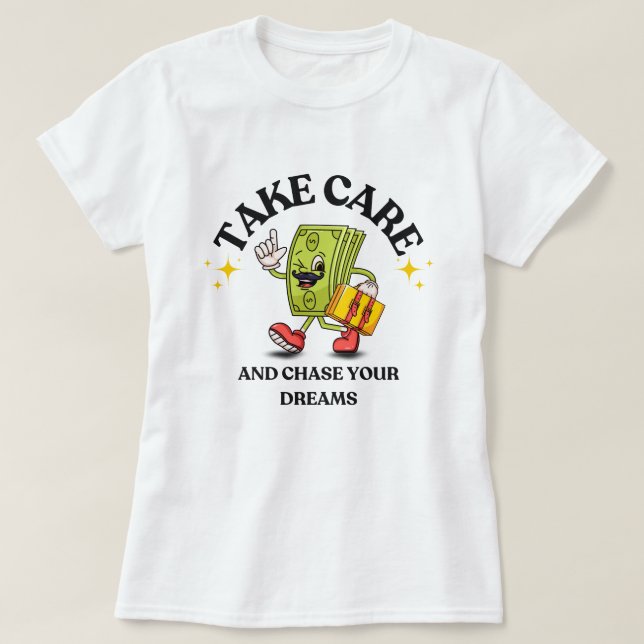 Chase Your Dreams T-shirt (Design framsida)