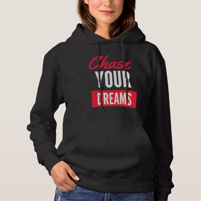 Chase Your Dreams with Determination and Style T Shirt (Framsida)