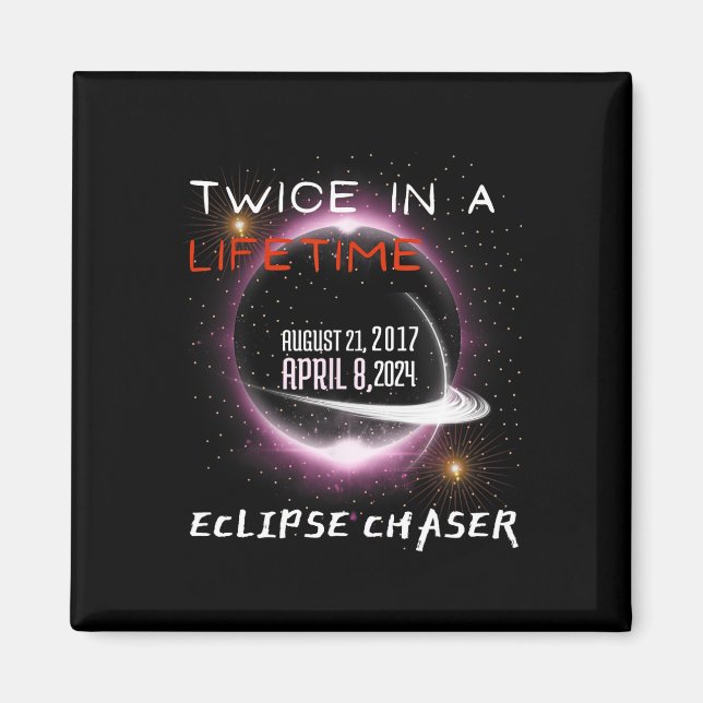Chaser Solar Eclipse 2024, två gånger i livet Magnet (Framsidan)