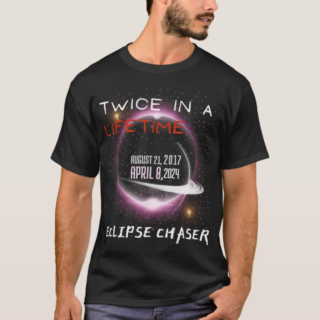 Chaser Solar Eclipse 2024, två gånger i livet T Shirt (Framsida)