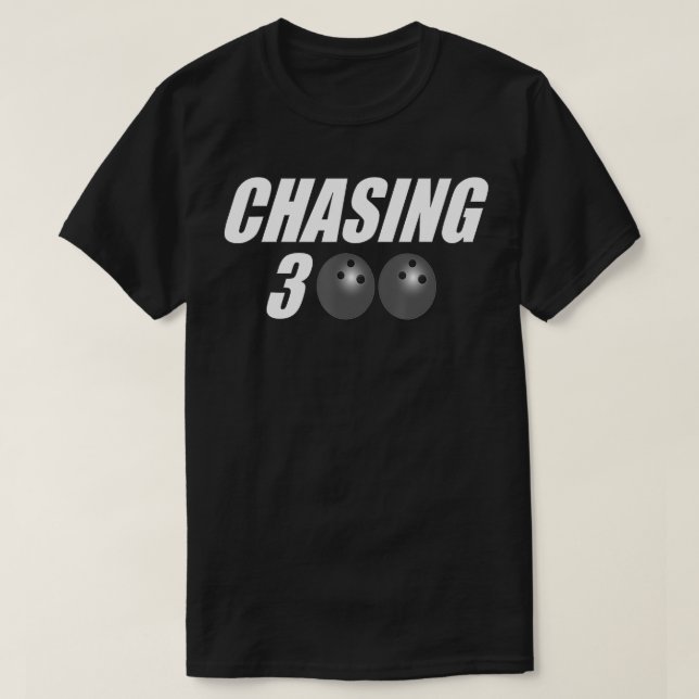 Chasing 300 Bowling T Shirt (Design framsida)