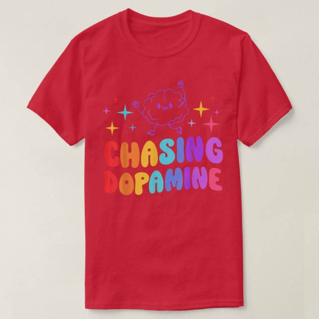 Chasing Dopamine Mental Health Aesthetic 640  T Shirt (Design framsida)