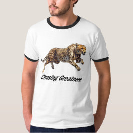 Chasing Greatness T Shirt