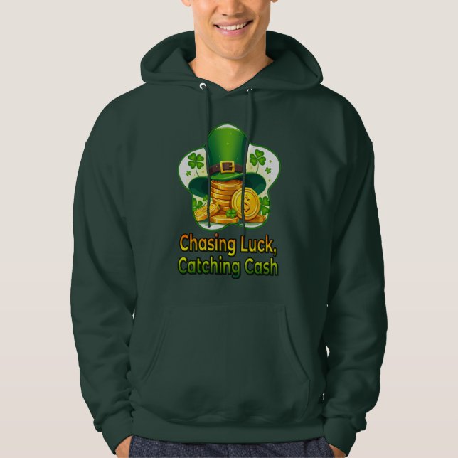 Chasing Luck Catching Cash St Patrick’s - camiseta Hoodie (Framsida)